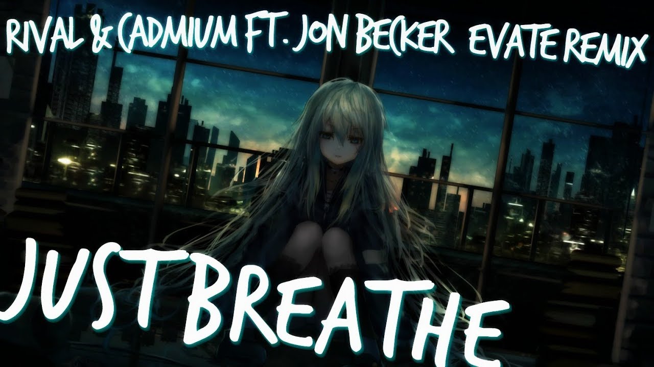 Nightcore - Just Breathe