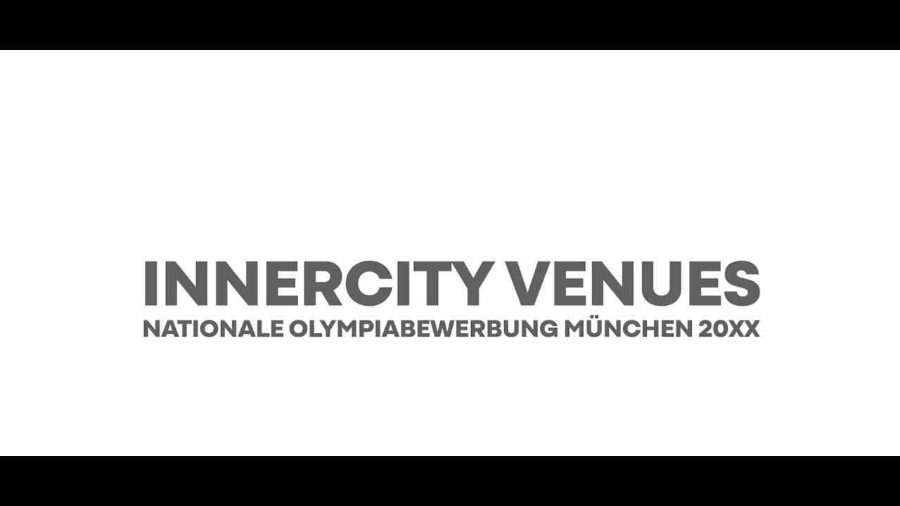 Innercity Venues | Nationale Olympiabewerbung München 20XX