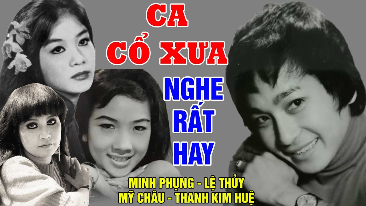 Ca Cổ Xưa Trước 1975 MINH PHỤNG, LỆ THỦY, MỸ CHÂU, THANH KIM HUỆ #Tuyển Chọn Ca Vọng Cổ Hay Nhất