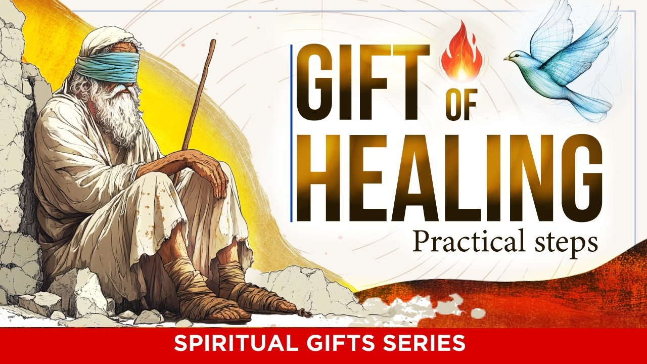 The Gift of Healing - Spiritual Gift Series (Comprehensive)
