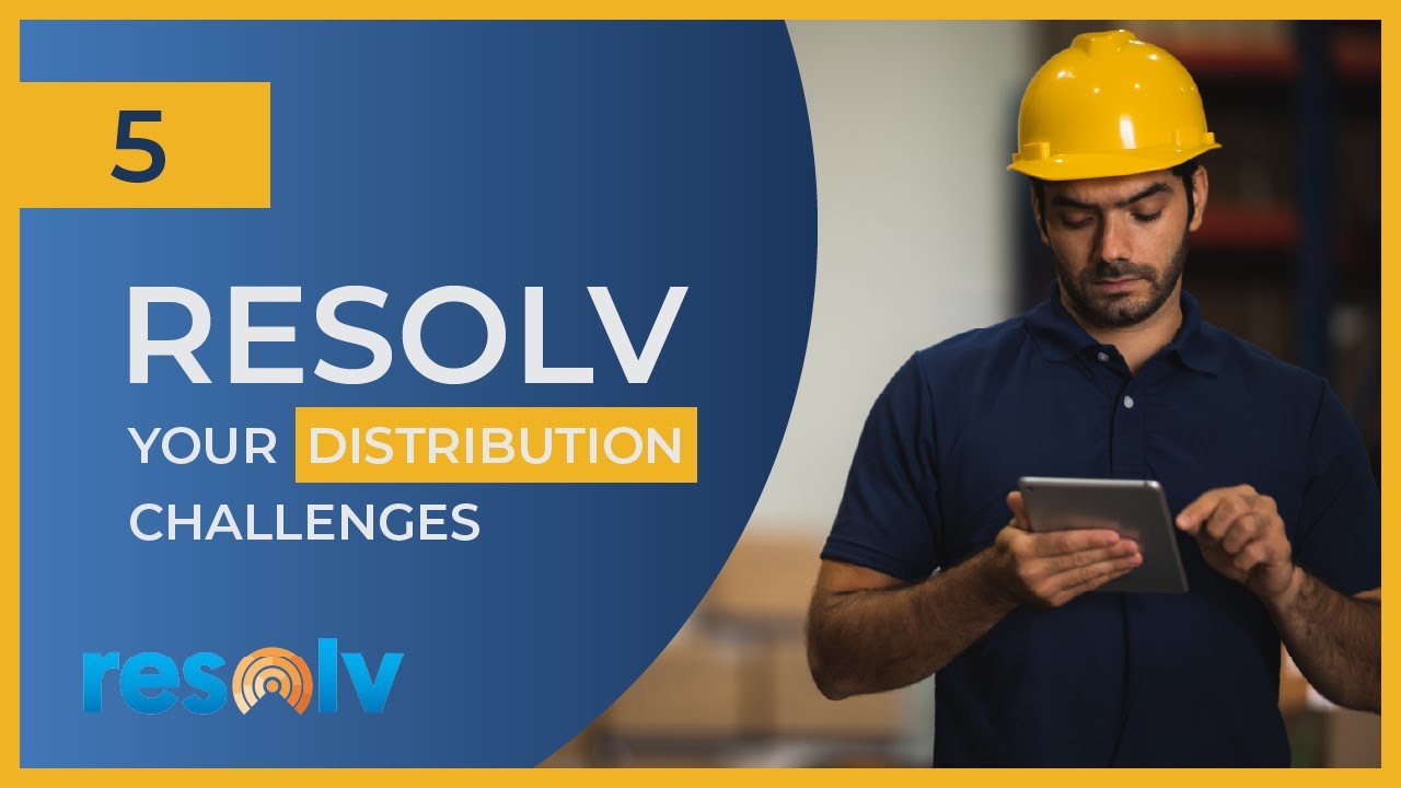 Resolv your Distribution Challenges | Challenge #5: Operational Efficiencies