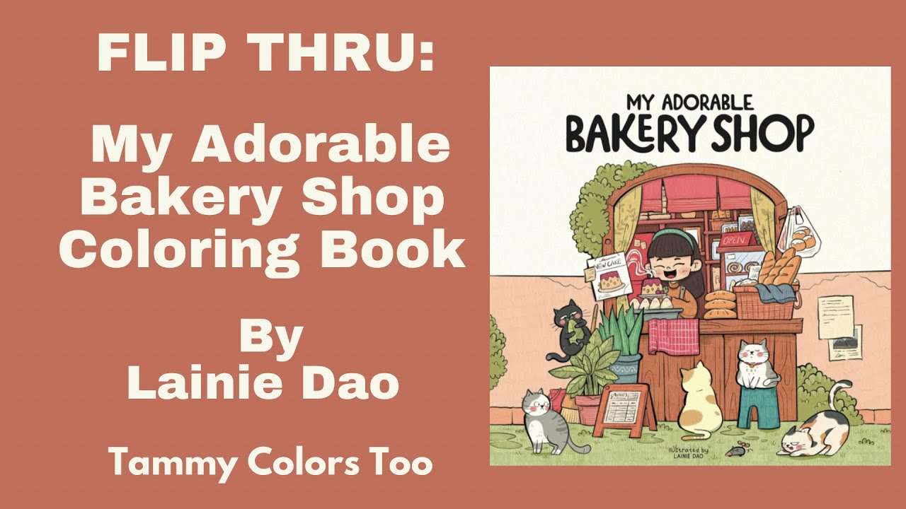 New Release! Flip Thru: My Adorable Bakery Shop Coloring Book by Lainie Dao