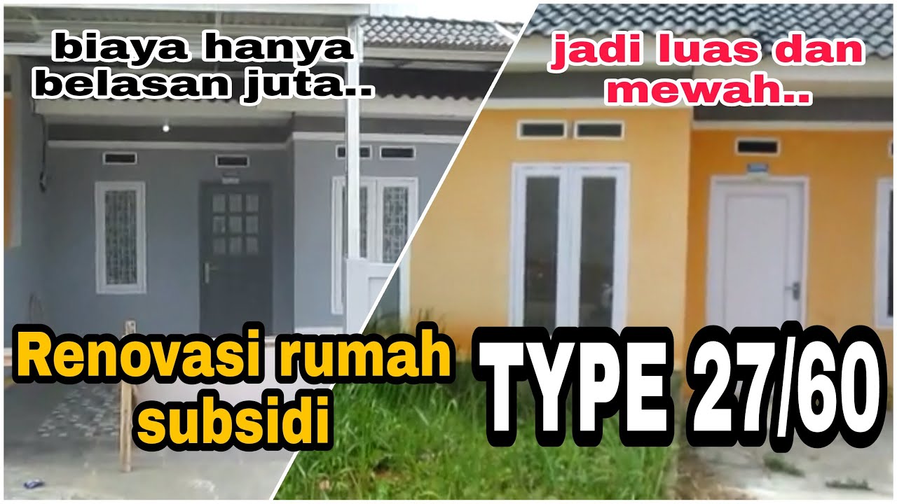RENOVASI RUMAH SUBSIDI TYPE 27/60||Biaya Hanya Belasan Juta Rumah Jadi Luas Dan Mewah