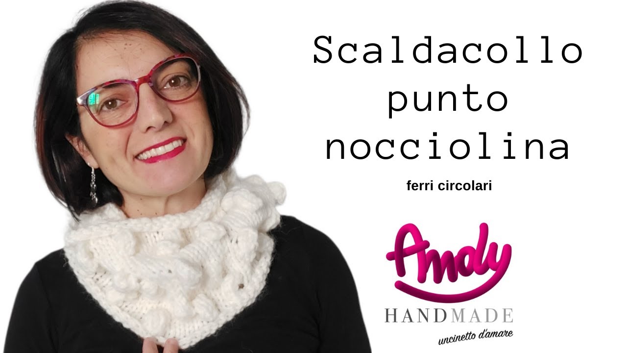 Tutorial scaldacollo ferri circolari  punto nocciolina