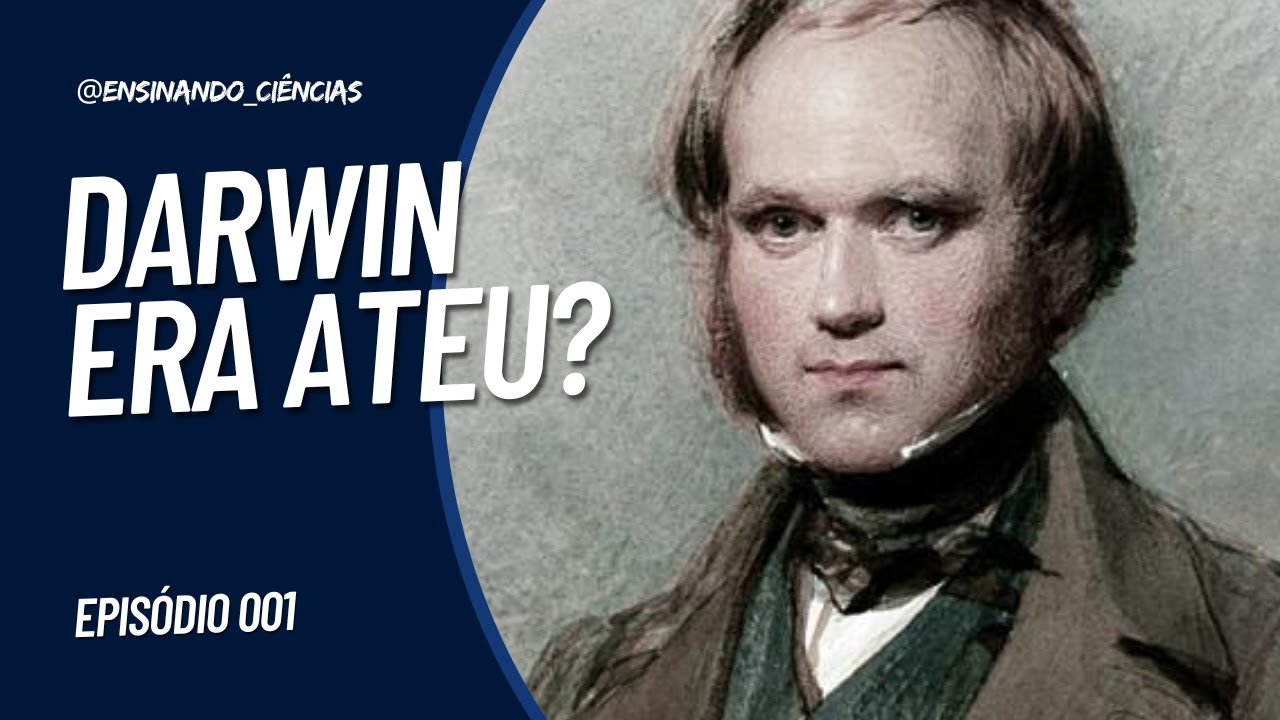 Darwin era Ateu? Epis&oacute;dio 001