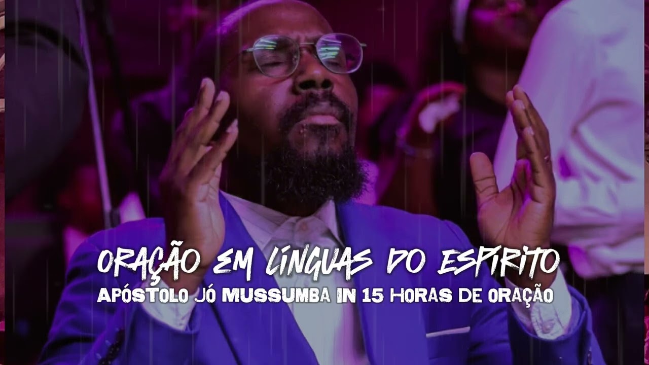 Oração no espírito com Apóstolo Jó Mussumba