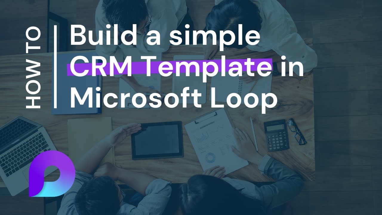 Creating a Simple CRM in Microsoft Loop