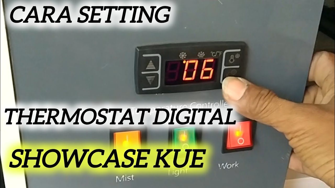 Cara Setting & Kalibrasi Termostat Showcase Kue