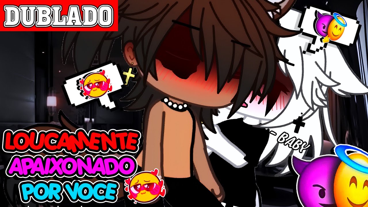 🔥LOUCAMENTE APAIXONADO POR VOCÊ?!!🔥|| Mini-Filme 2/3 || Gacha Club BL/YAOI 🏳️‍🌈「 Dublagem PT-BR 」