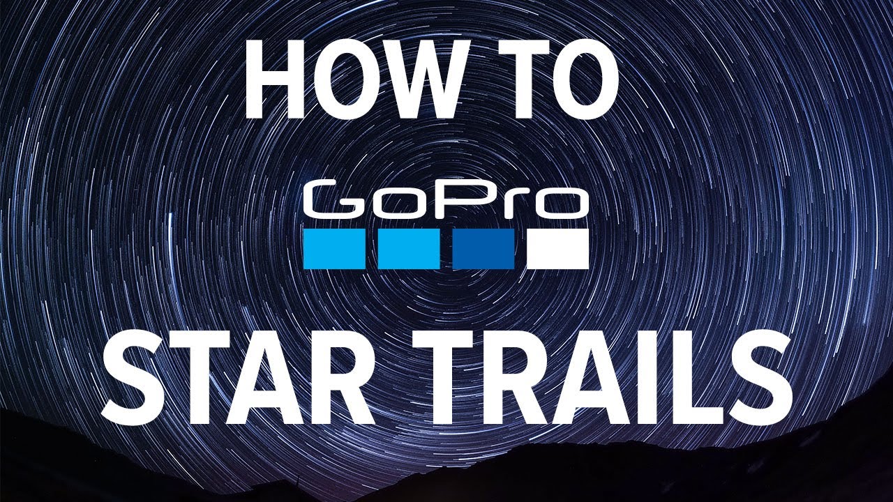 Как снимать GoPro Star Trails как ПРОФИ