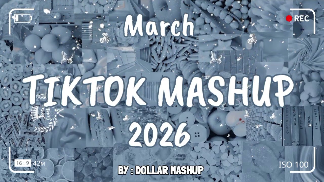 TikTok Mashup march 🩵2026🩵 (Not Clean