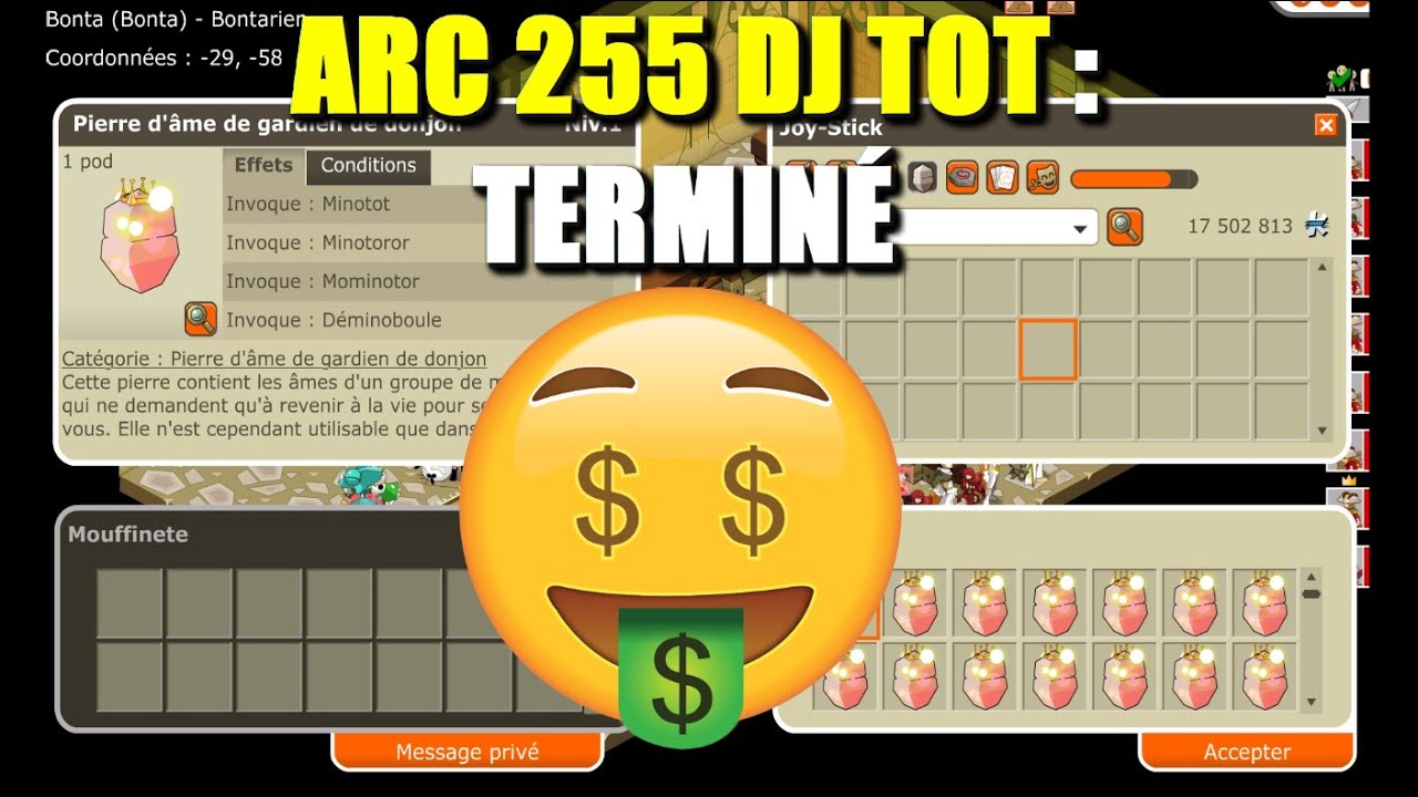 [DOFUS RETRO] ARC 255 DJ TOT : TERMINÉ = FULL KAMAS ! 