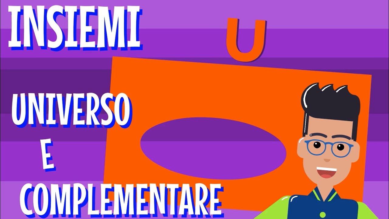 INSIEME UNIVERSO e COMPLEMENTARE ! Caratteristiche e Rappresentazione ! (Logica_4)