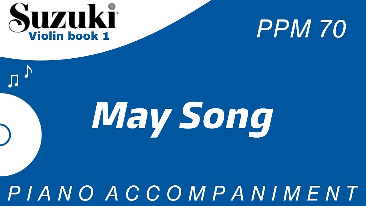 Suzuki Violin Book 1 | May Song | Piano Accompaniment | PPM = 70