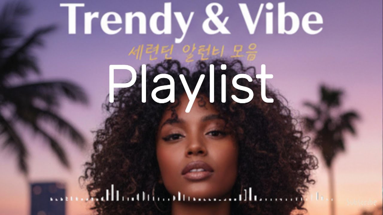 R&B Trendy & Vibe#새벽감성 #알앤비 #플레이리스트 #감성노래 #잠들기전듣기좋은노래  #비오는날듣기좋은노래#夜明け#dawnsentiment#playlist#プレイリスト