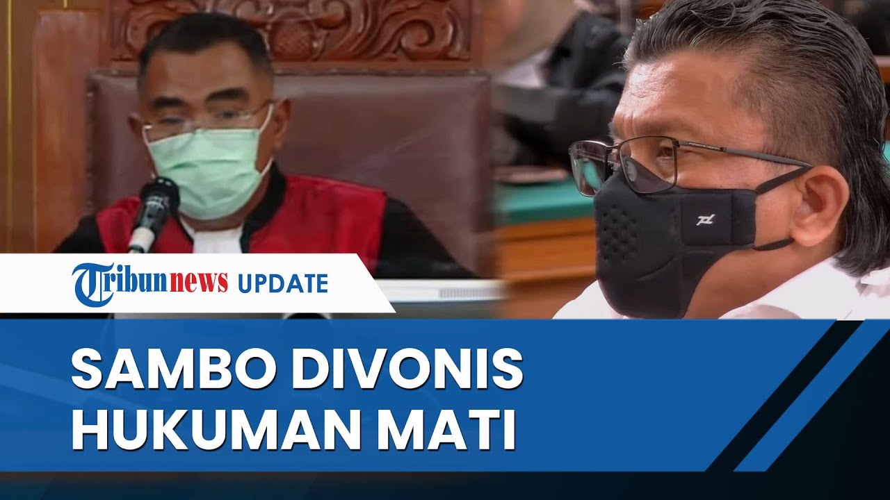 [FULL] Detik-detik Ferdy Sambo Divonis Hukuman Mati oleh Hakim dalam Kasus Pembunuhan Brigadir J