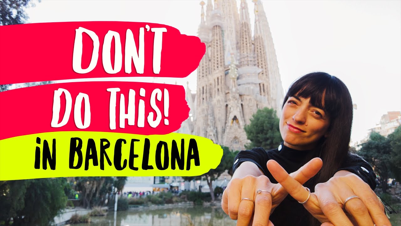 Things To AVOID In BARCELONA (+ DO THIS Instead)  😱 AVOID these Mistakes Tourist Make! 😬