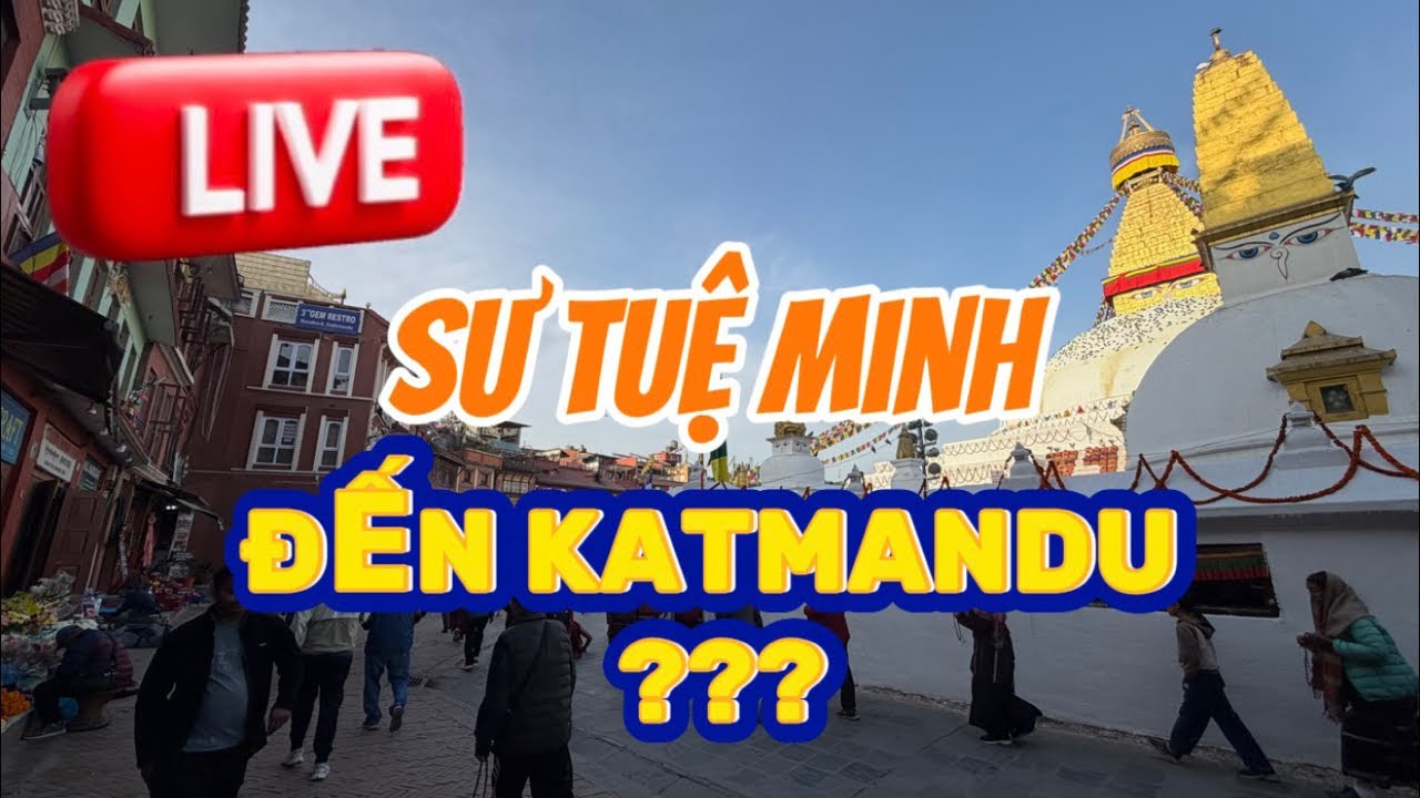 SÁNG NGÀY 16/3 SƯ TUỆ MINH CÓ ĐẾN KATMANDU #tuananhtv  #suminhtue