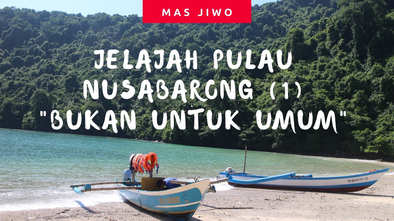 Tutorial Jelajah Pulau Nusabarong (1), Bukan Untuk Umum