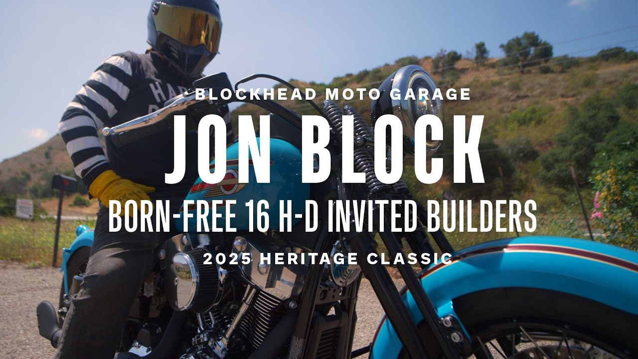 Born-Free 16 Builders - Jon Block - Blockhead Moto Garage | 2025 Heritage Classic | Harley-Davidson