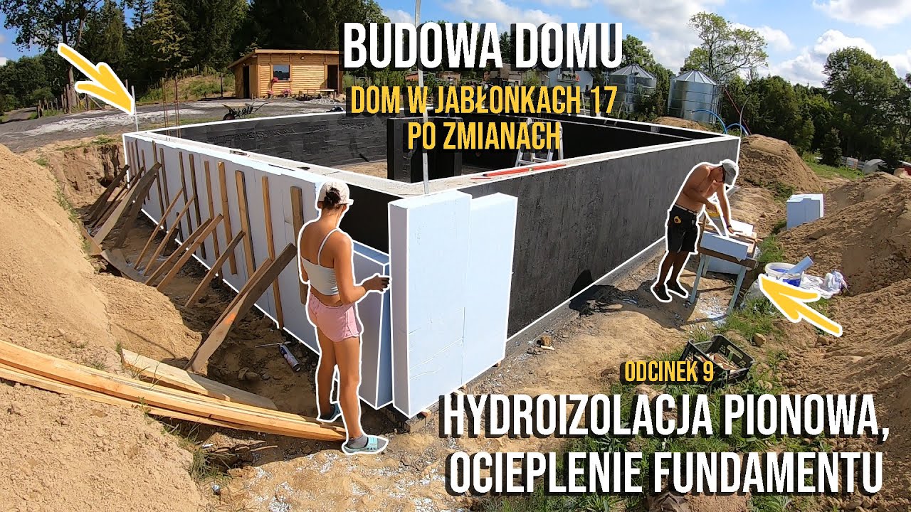 Budowa Domu - DWJ 17 Odc.9 Hydroizolacja pionowa, ocieplenie fundamentu