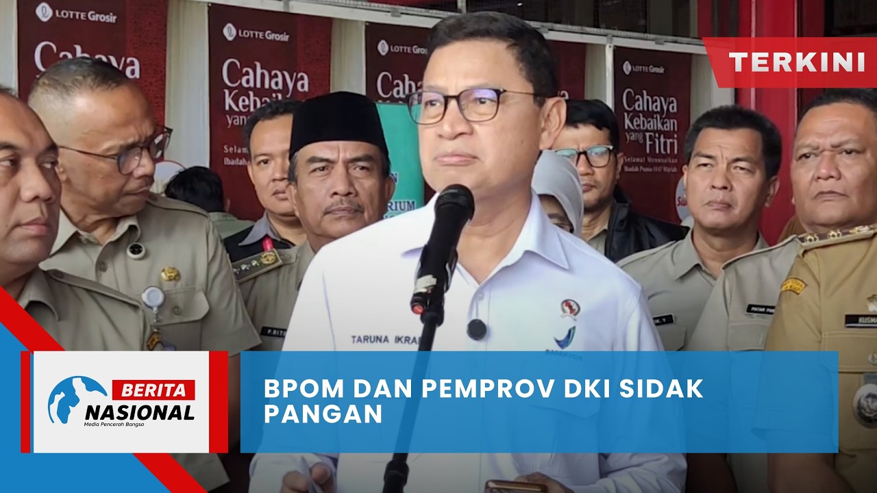 Berita Nasional Terkini | BPOM dan Pemprov DKI Sidak Pangan