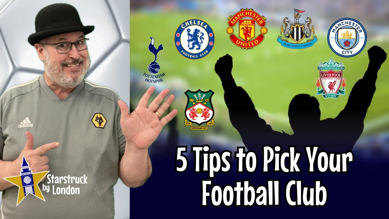 5 Tips to Pick Your Football Club