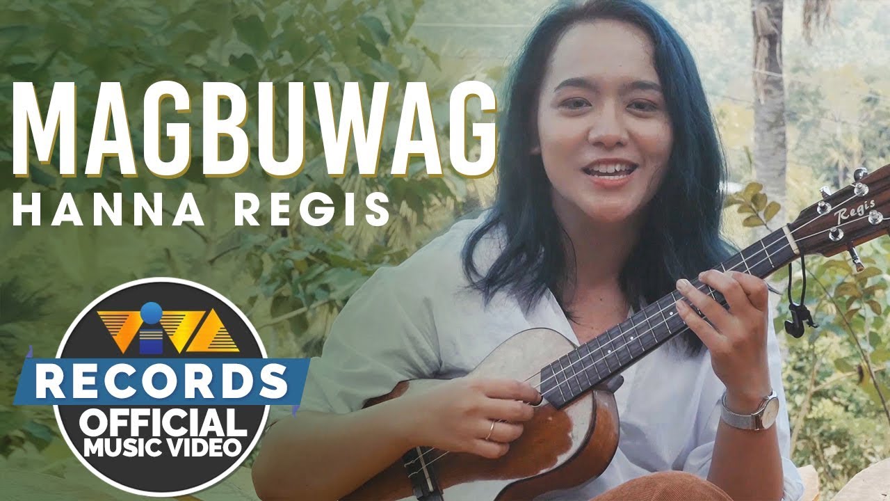 Magbuwag - Hanna Regis [Official Music Video]