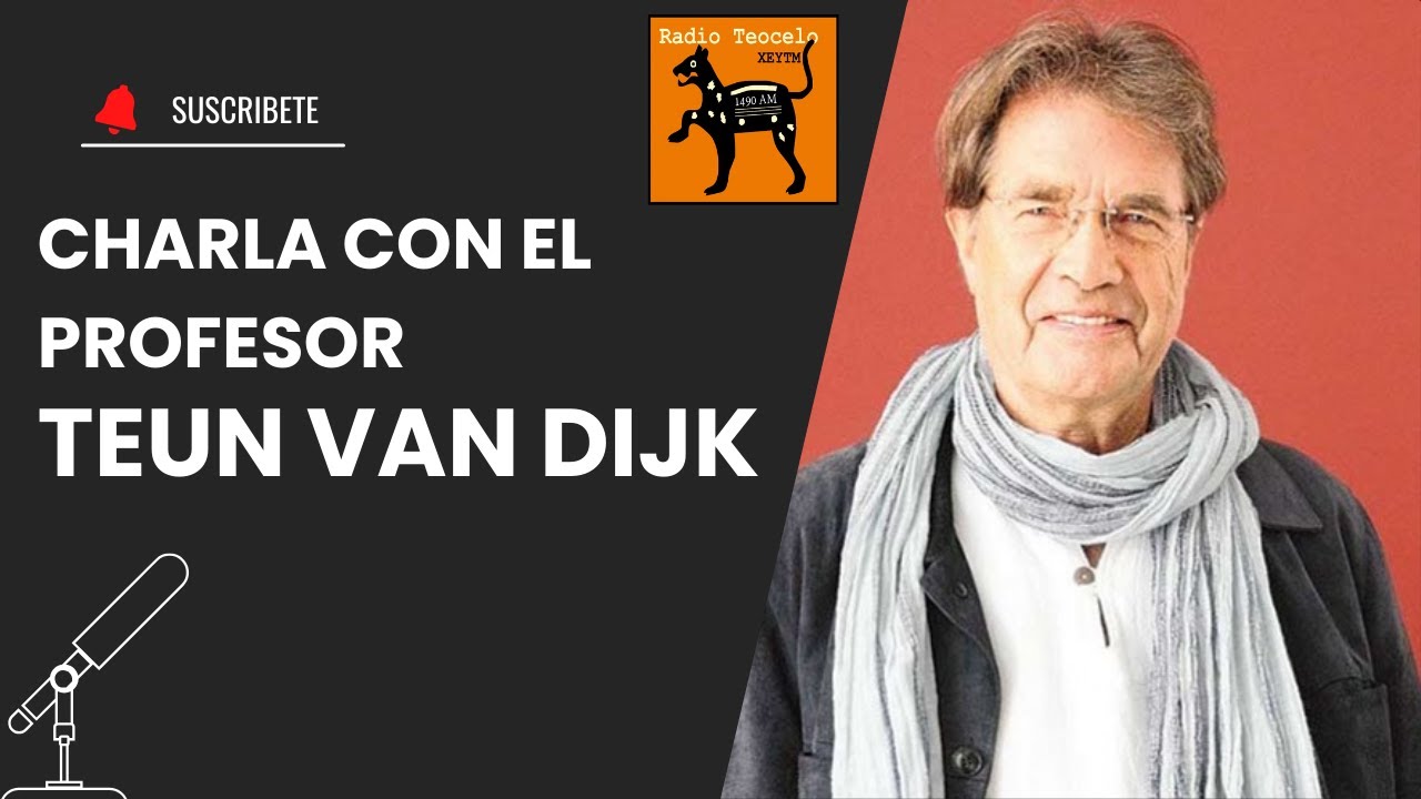 ENTREVISTA CON EL PROFESOR TEUN VAN DIJK