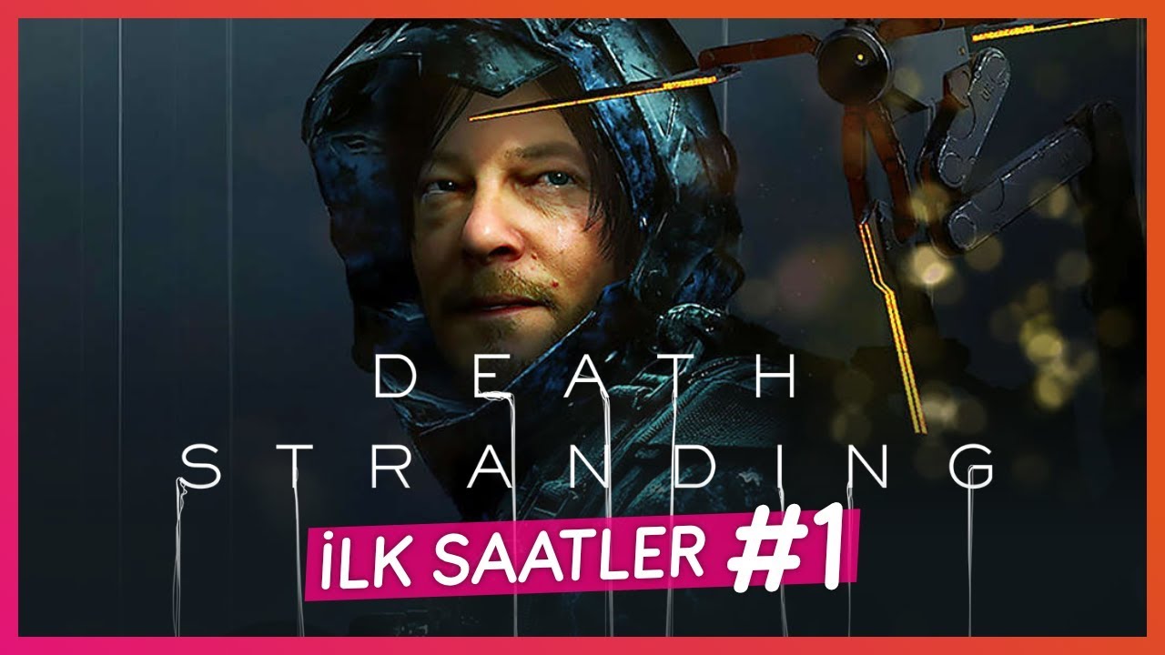 DEATH STRANDING İLK SAATLER #1