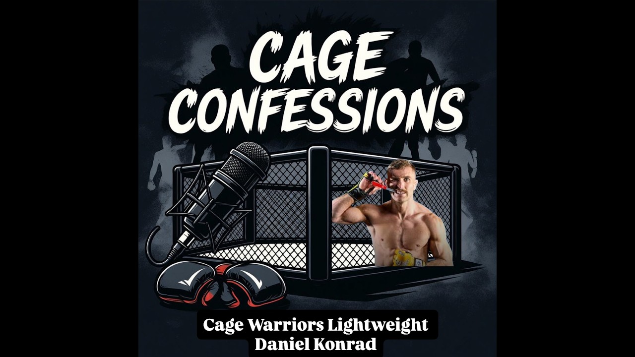 Cage Confessions - Daniel Konrad - Pre Cage Warriors 203