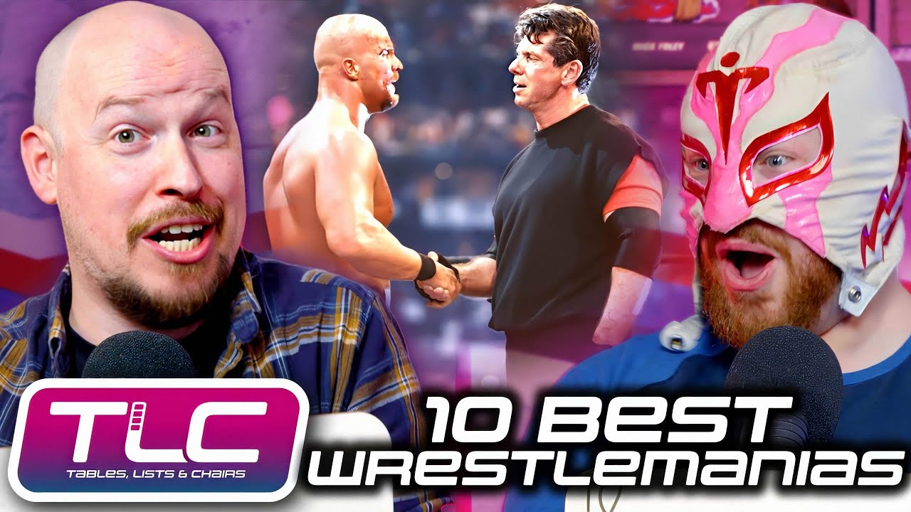 10 Best WrestleManias | Tables, Lists & Chairs