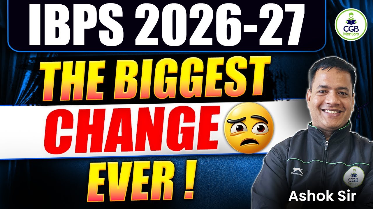 IBPS 2026&ndash;27: Biggest Changes Ever |New Pattern, New Rules Explained |Full Details of the Big Change