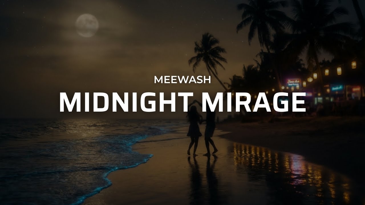 Meewash &ndash; Midnight Mirage (Tropical House / Chill Summer Vibes) | Official Audio
