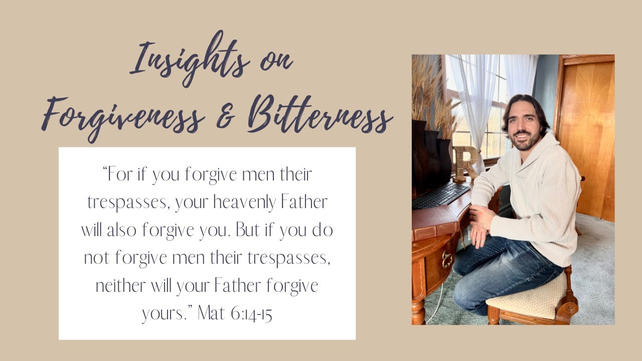 Forgiveness & Bitterness   Coltin Rohn
