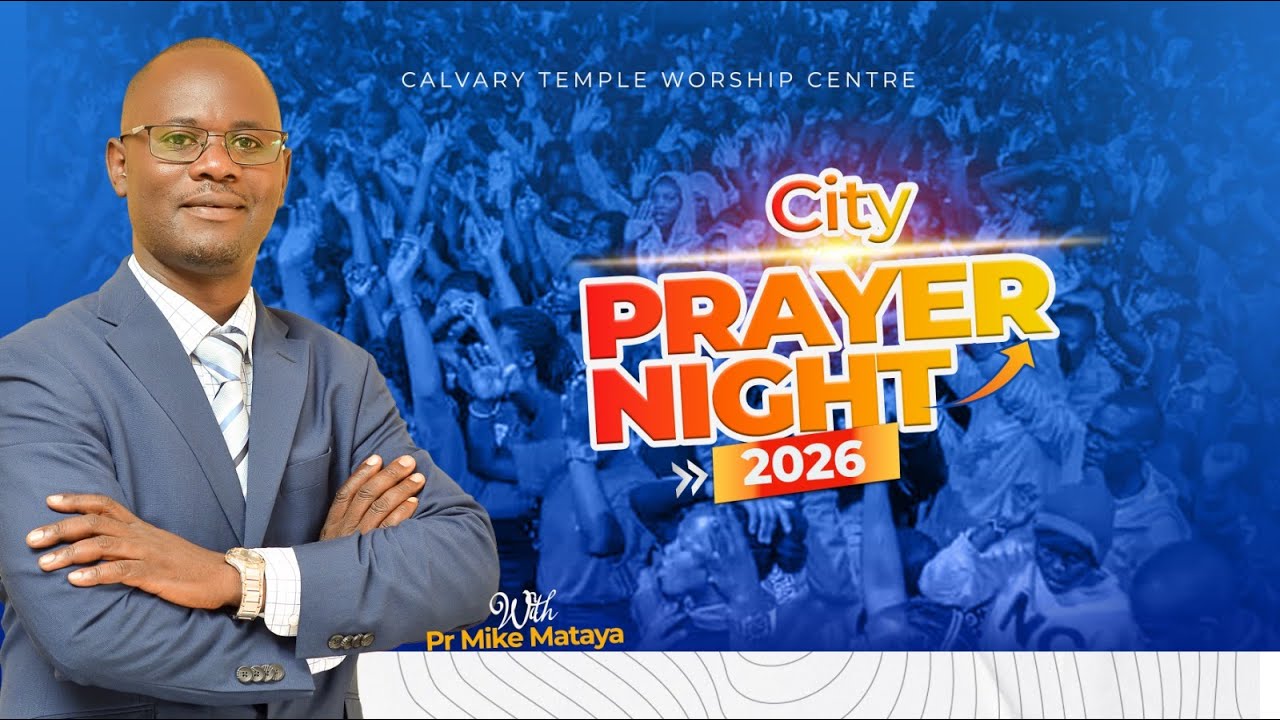CITY PRAYER NIGHT 2025 PART 2 : PR MIKE MATAYA