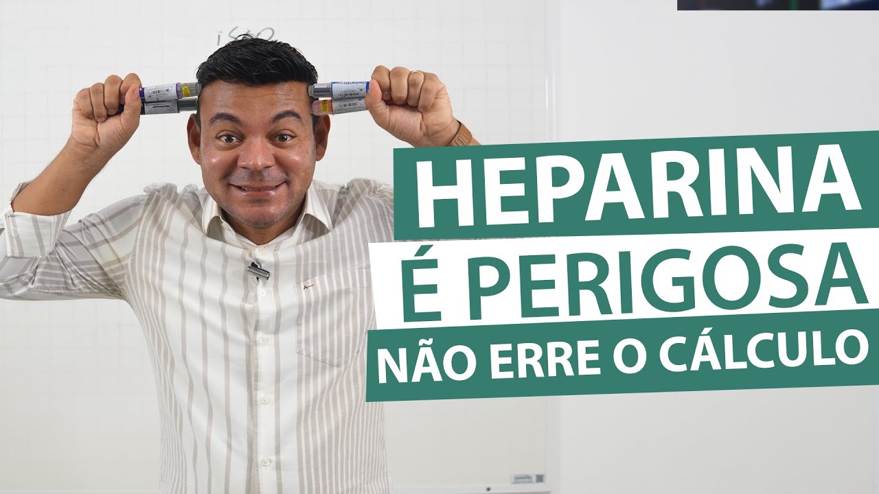 HEPARINA É PERIGOSA! NÃO ERRE NO CÁLCULO