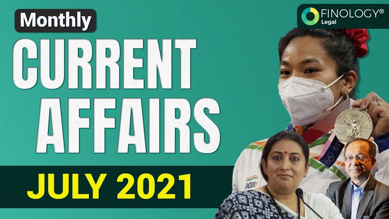 July 2021 Monthly Current Affairs | July 2021 | Current Affairs 2021