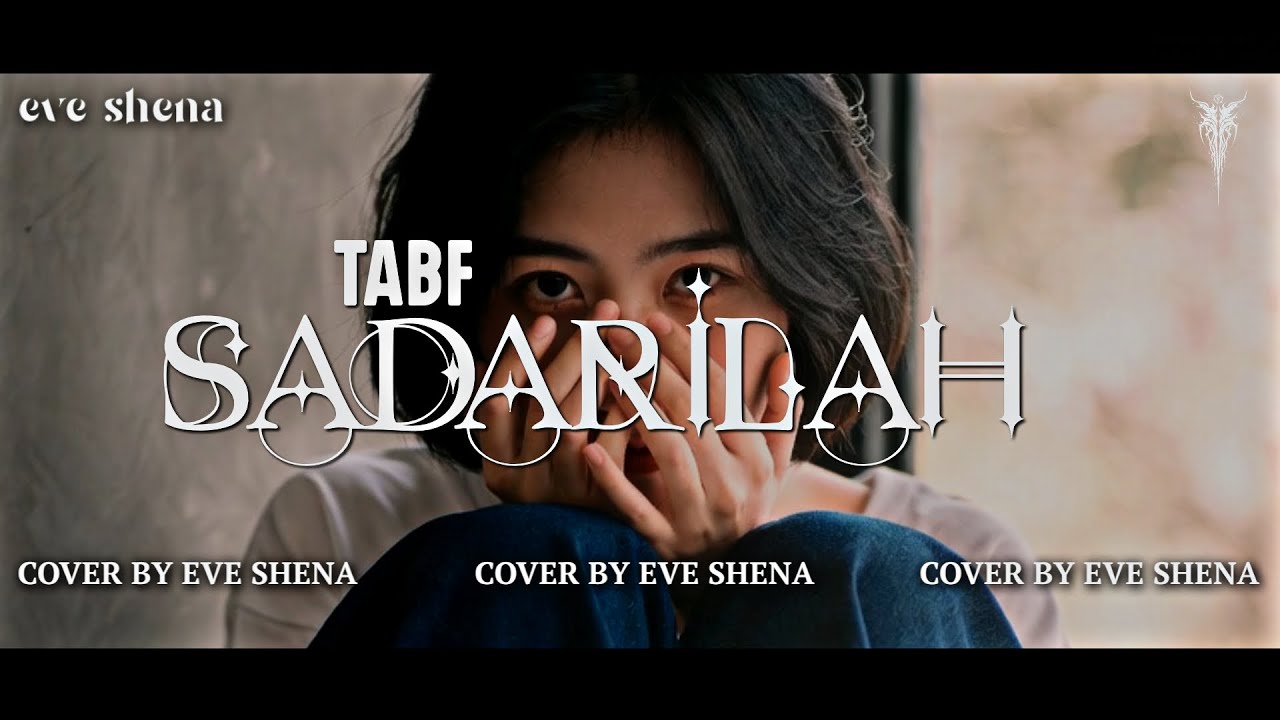 Sadarilah - Twinkle And Bad Face (TABF) Cover bye Eve Shena #eveshenaofficial #tabf #cover