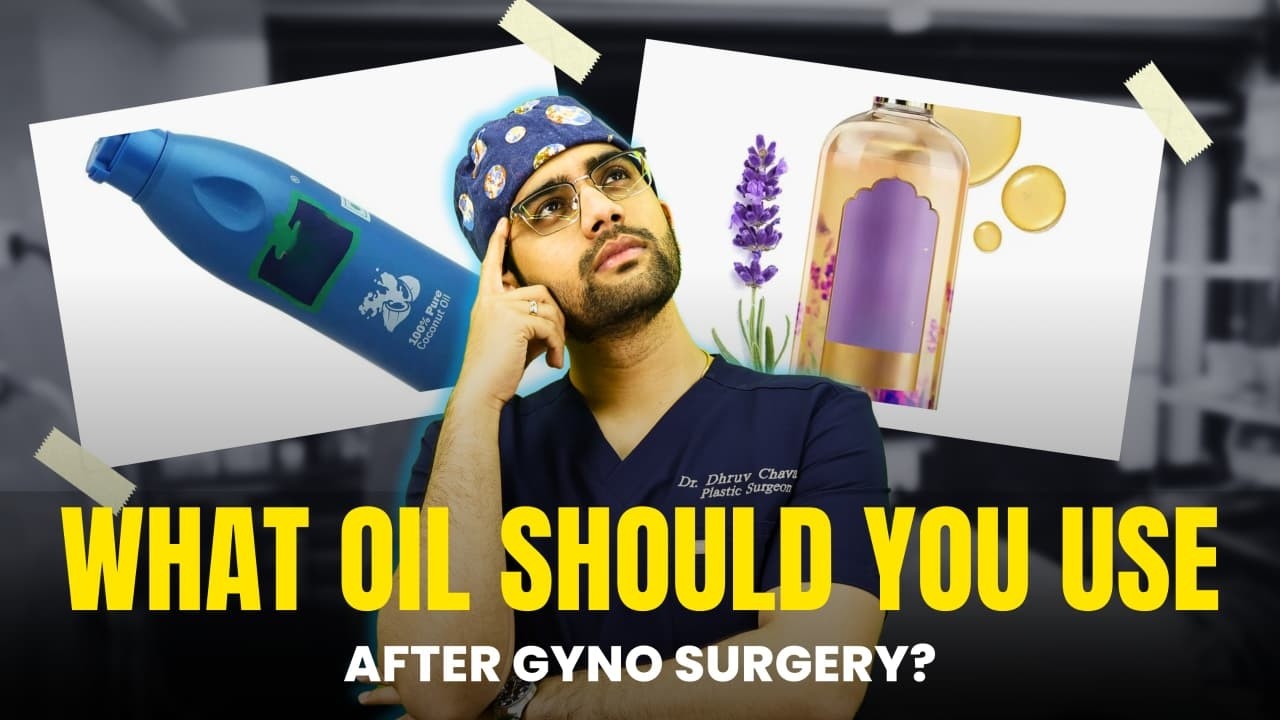 जानिए Best Oil for Gynecomastia Massage After Surgery | Gyno Recovery Tips by Dr.DC India, Pune.