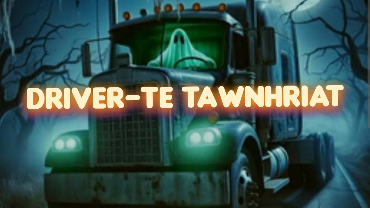 DRIVER-TE TAWN HRIAT