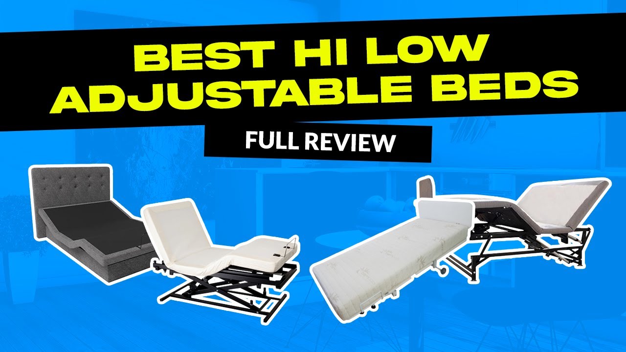 Best Hi Low Adjustable Beds-Top 5 Hi Low Adjustable Bases