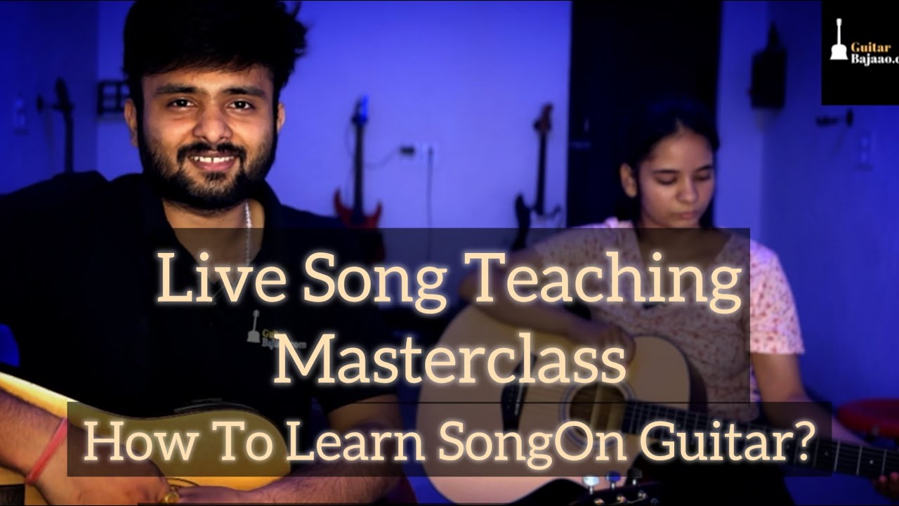 How To Learn Songs On Guitar | Beginners Live Masterclass | Guitarbajaao.com