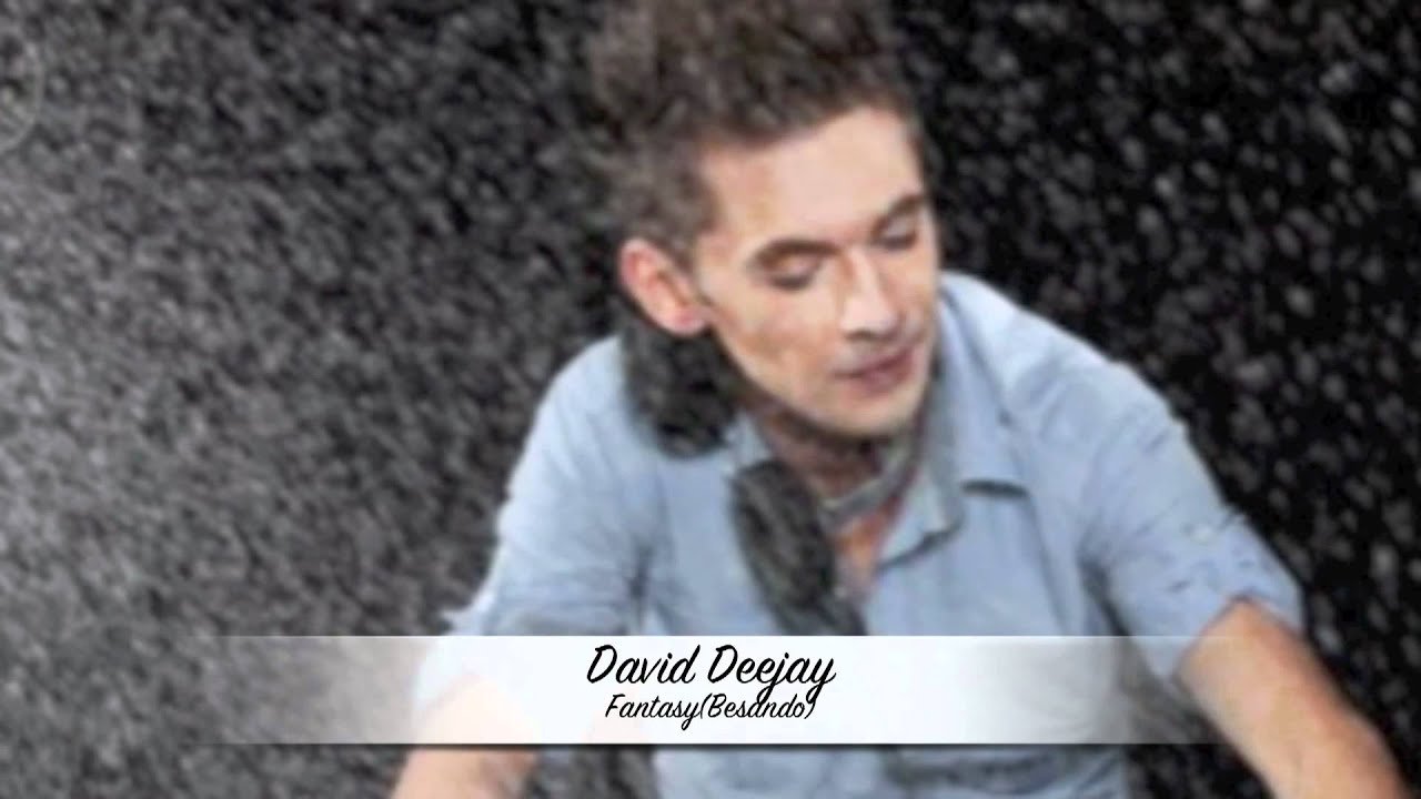 David Deejay - Fantasy (Besando)