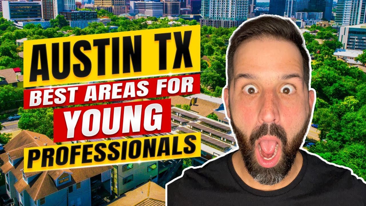 The Best Neighborhoods In Austin Texas For Young Professionals