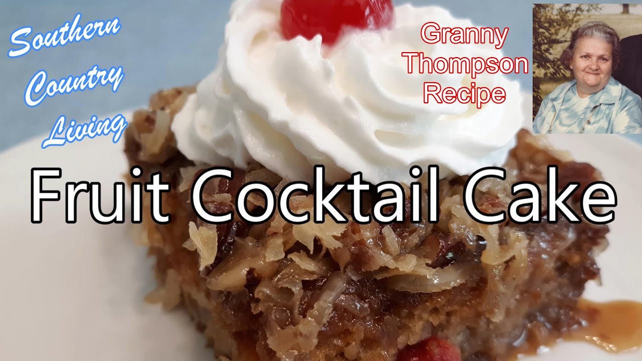 Fruit Cocktail Cake  --  Granny Thompson Recipe  --  Throwback Video Series