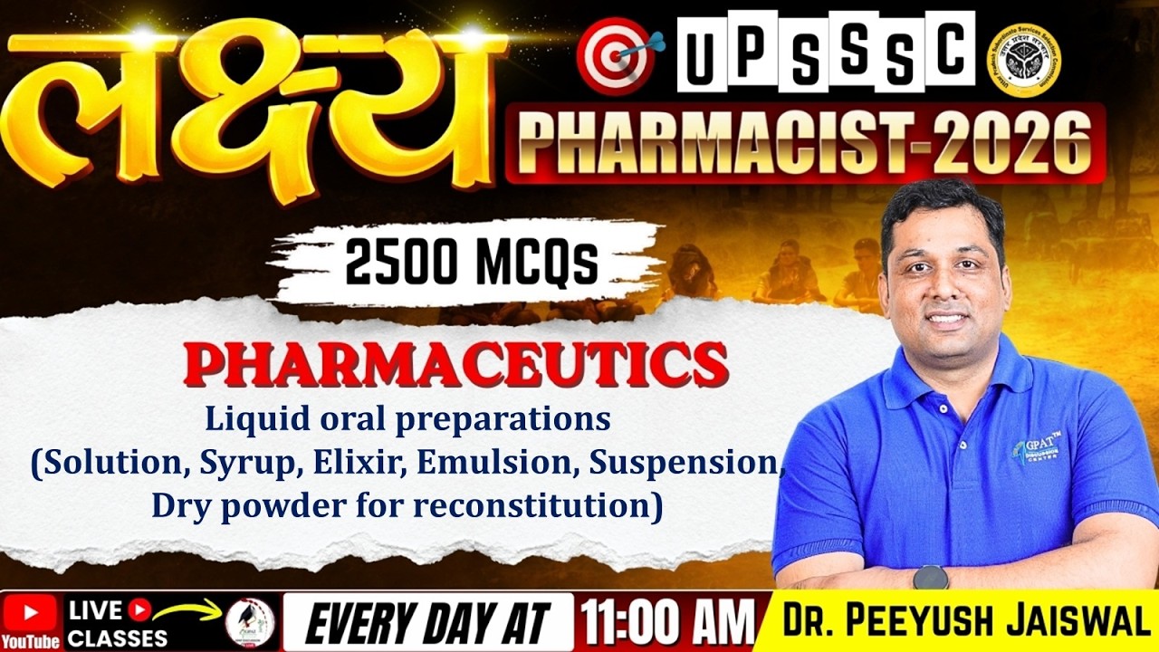 लक्ष्य- L-5 | Liquid Oral Preparations, Solution, Syrup, Elixir - Pharmaceutics | UPSSSC Pharmacist