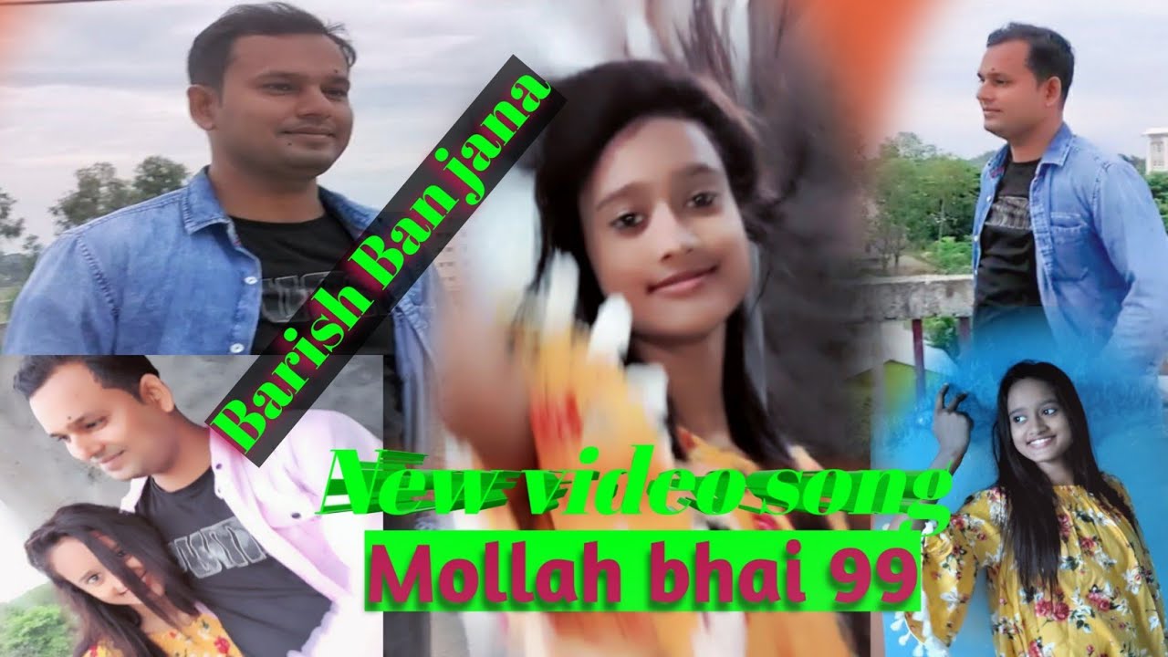 New song||barish Ban jana||Mollah bhai 99
