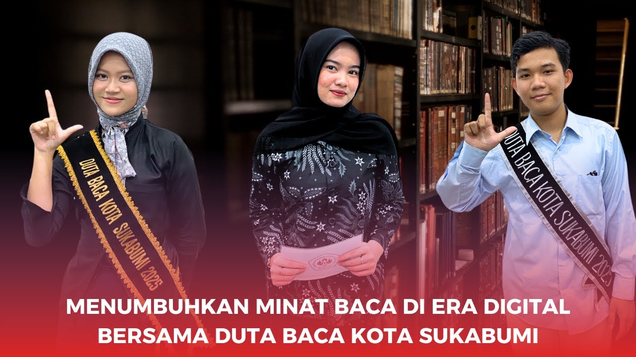 KISAH SUKSES JADI DUTA BACA KOTA SUKABUMI | Podcast Bersama Duta Baca Kota Sukabumi Tahun 2025
