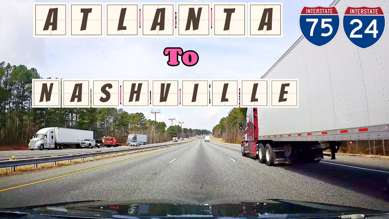 Atlanta , GA to Nashville , TN , I-75 , I-24 , interstate 75 , interstate 24 , real time road trip